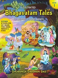 Illustrated Bhagavatam Tales to Inspire Young Minds (Book 1)