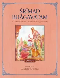 Srimad Bhagavatam - A Comprehensive Guide for Young Readers (Canto 2)